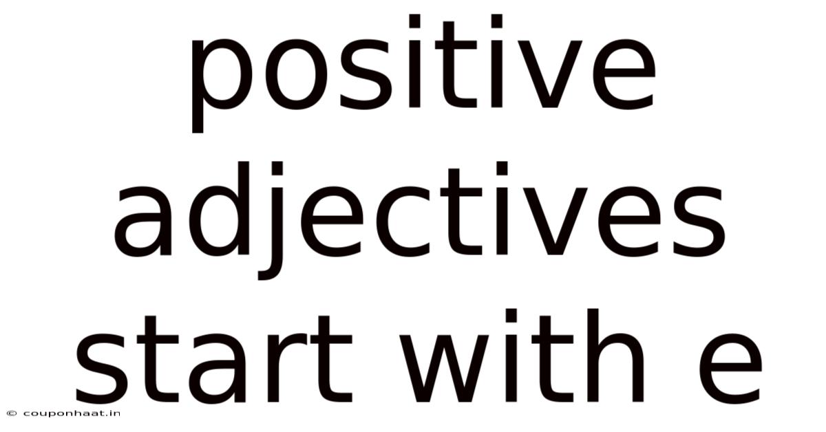 Positive Adjectives Start With E