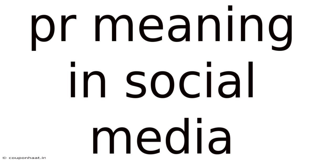 Pr Meaning In Social Media