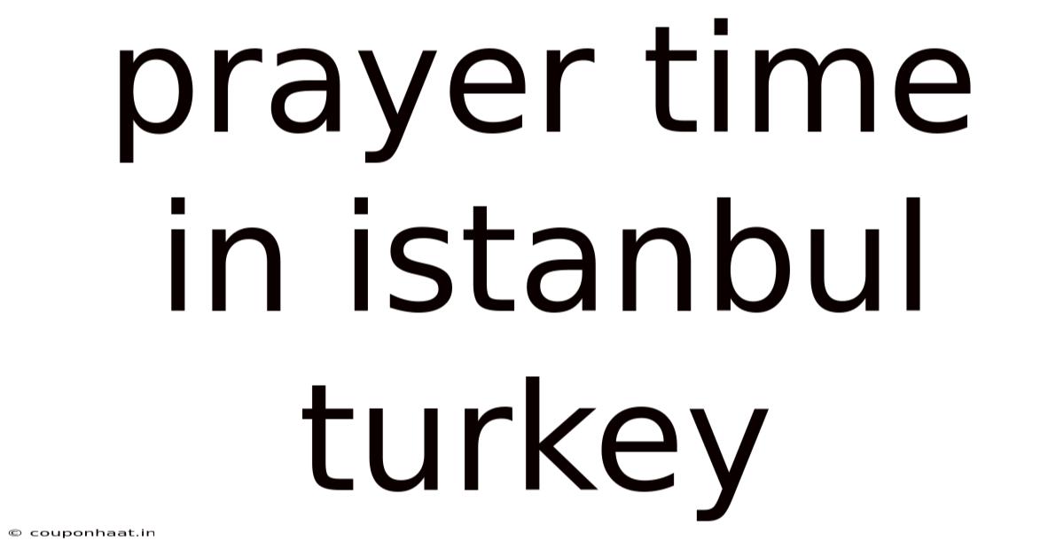 Prayer Time In Istanbul Turkey
