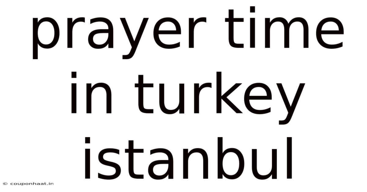 Prayer Time In Turkey Istanbul