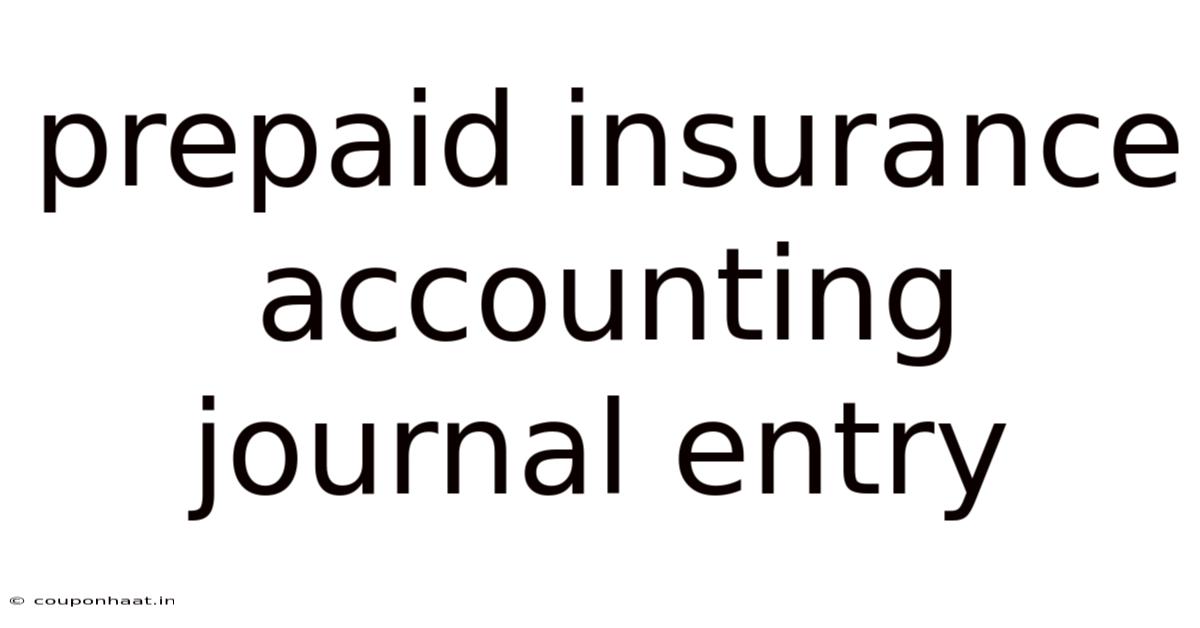 Prepaid Insurance Accounting Journal Entry