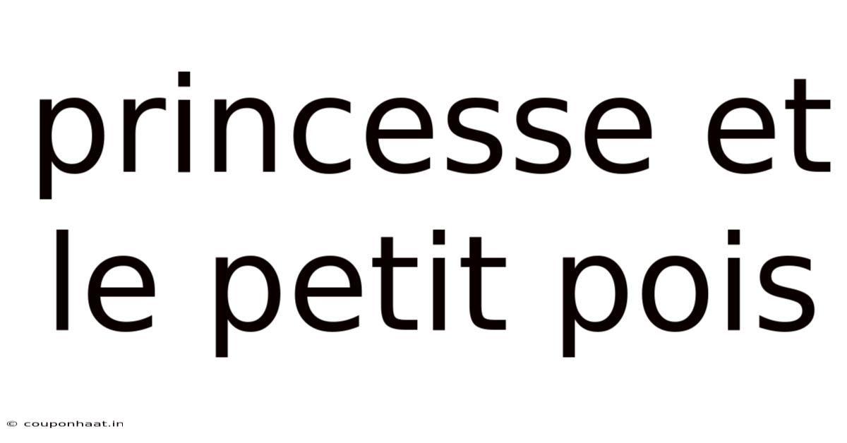 Princesse Et Le Petit Pois