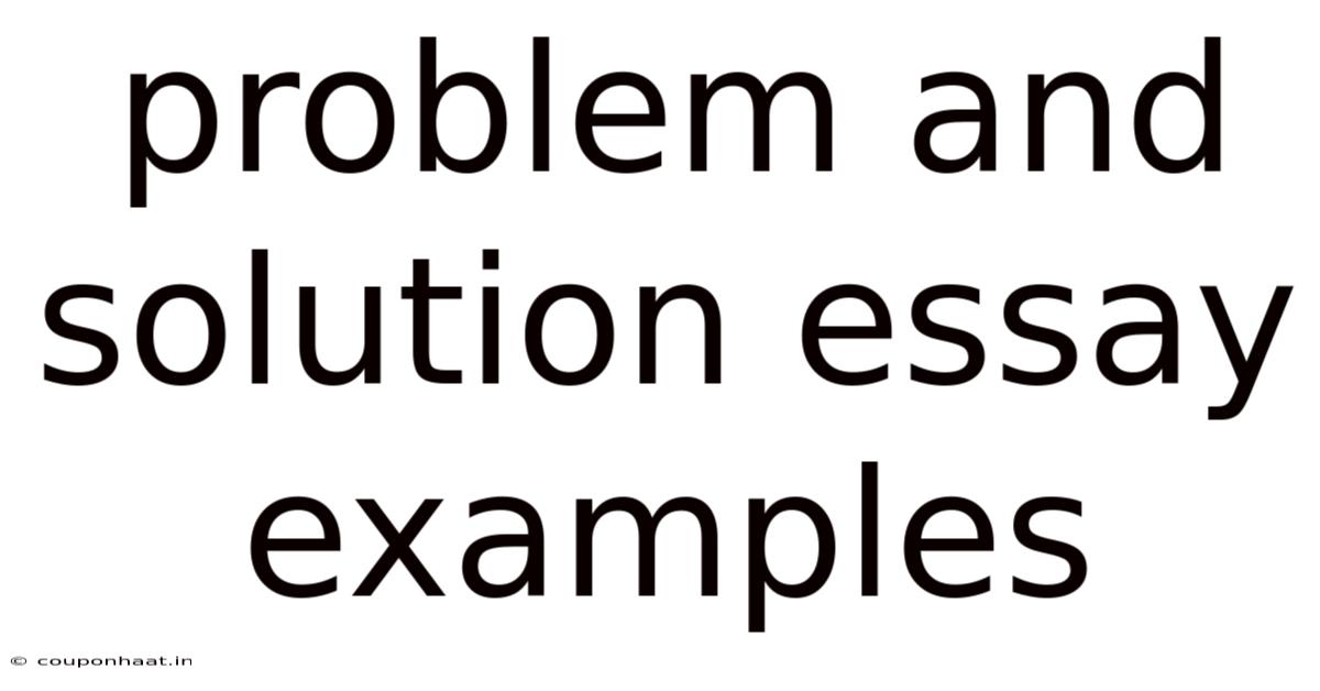 Problem And Solution Essay Examples