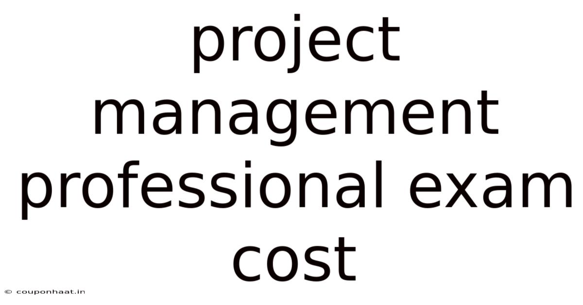Project Management Professional Exam Cost