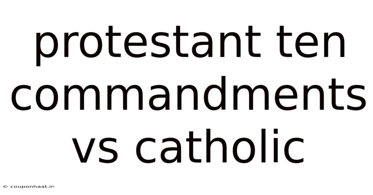 Protestant Ten Commandments Vs Catholic