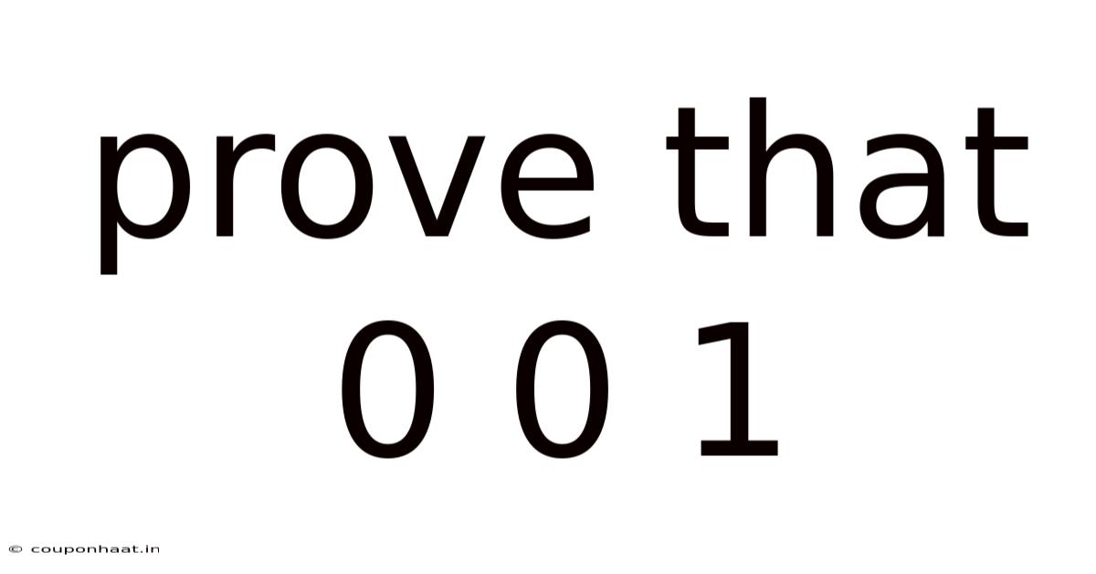 Prove That 0 0 1