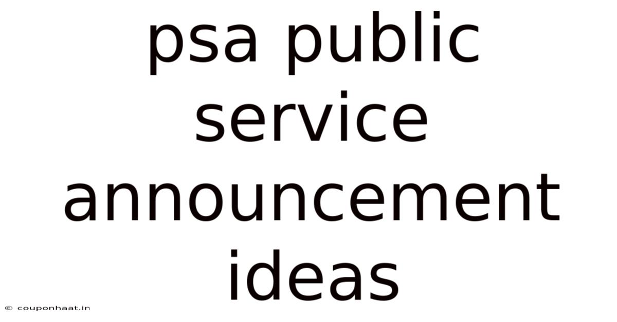Psa Public Service Announcement Ideas