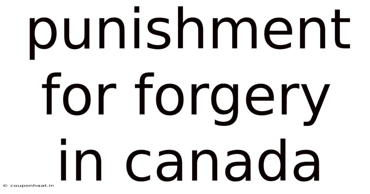 Punishment For Forgery In Canada