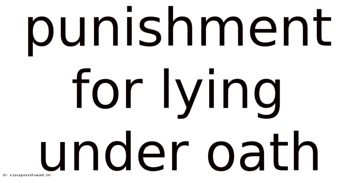 Punishment For Lying Under Oath