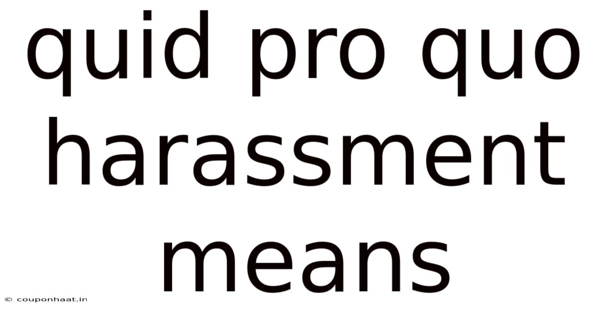 Quid Pro Quo Harassment Means