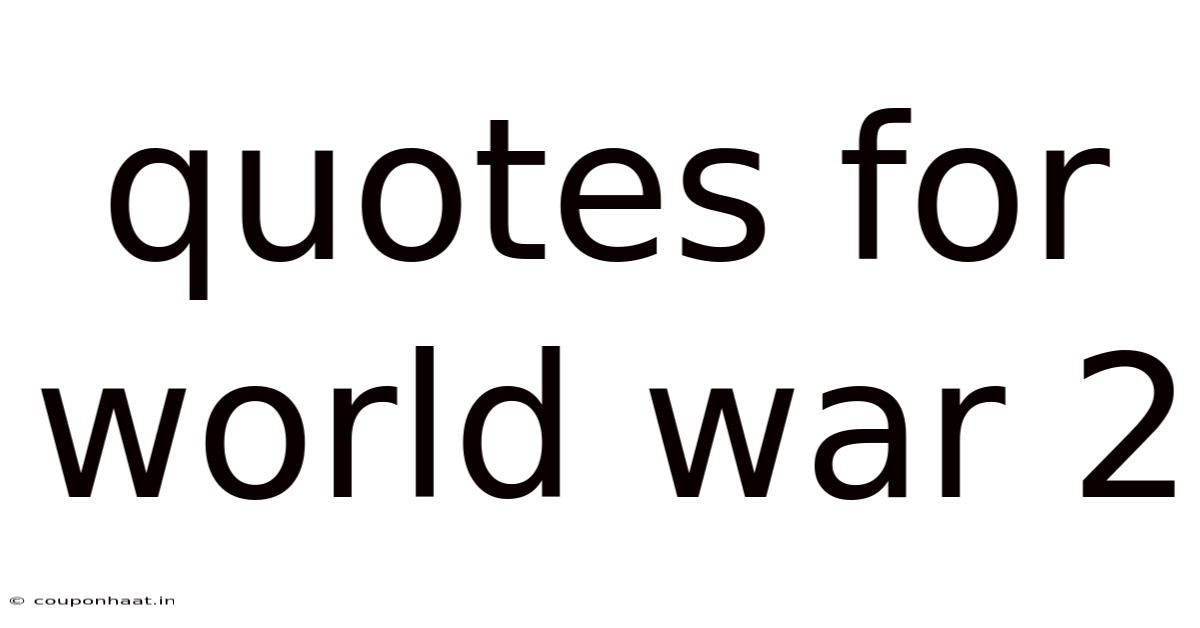 Quotes For World War 2