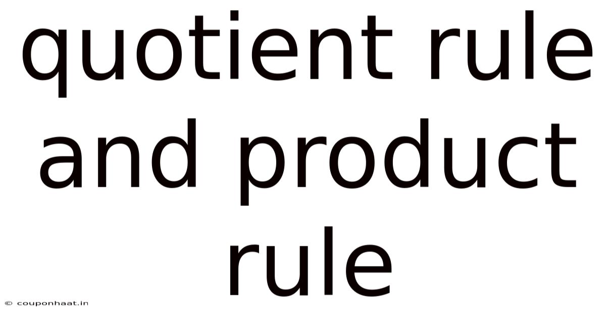 Quotient Rule And Product Rule