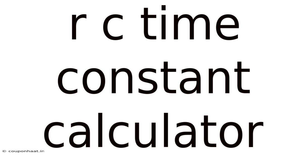 R C Time Constant Calculator