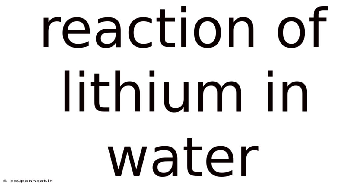 Reaction Of Lithium In Water