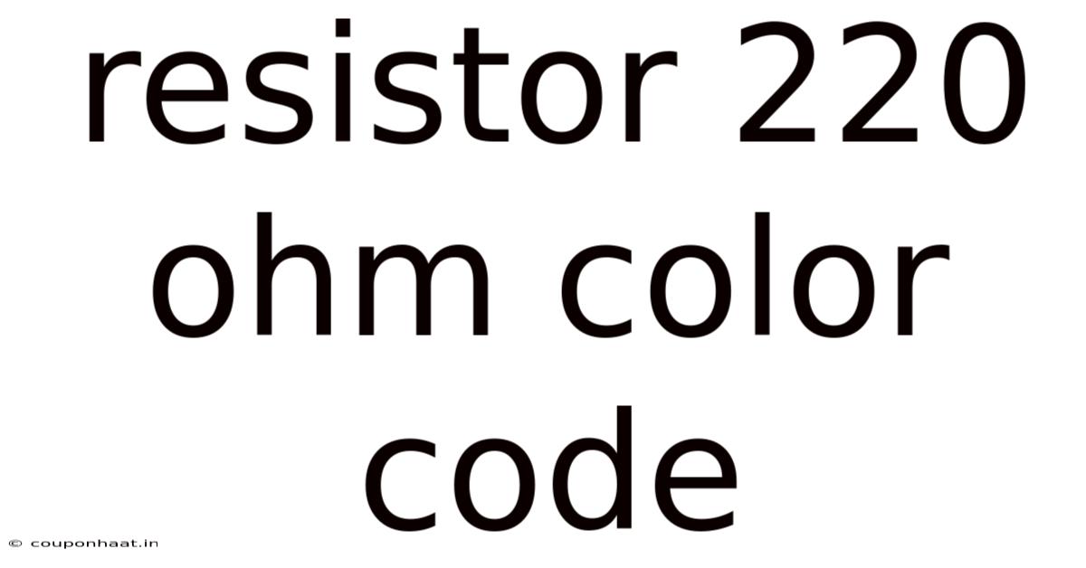 Resistor 220 Ohm Color Code