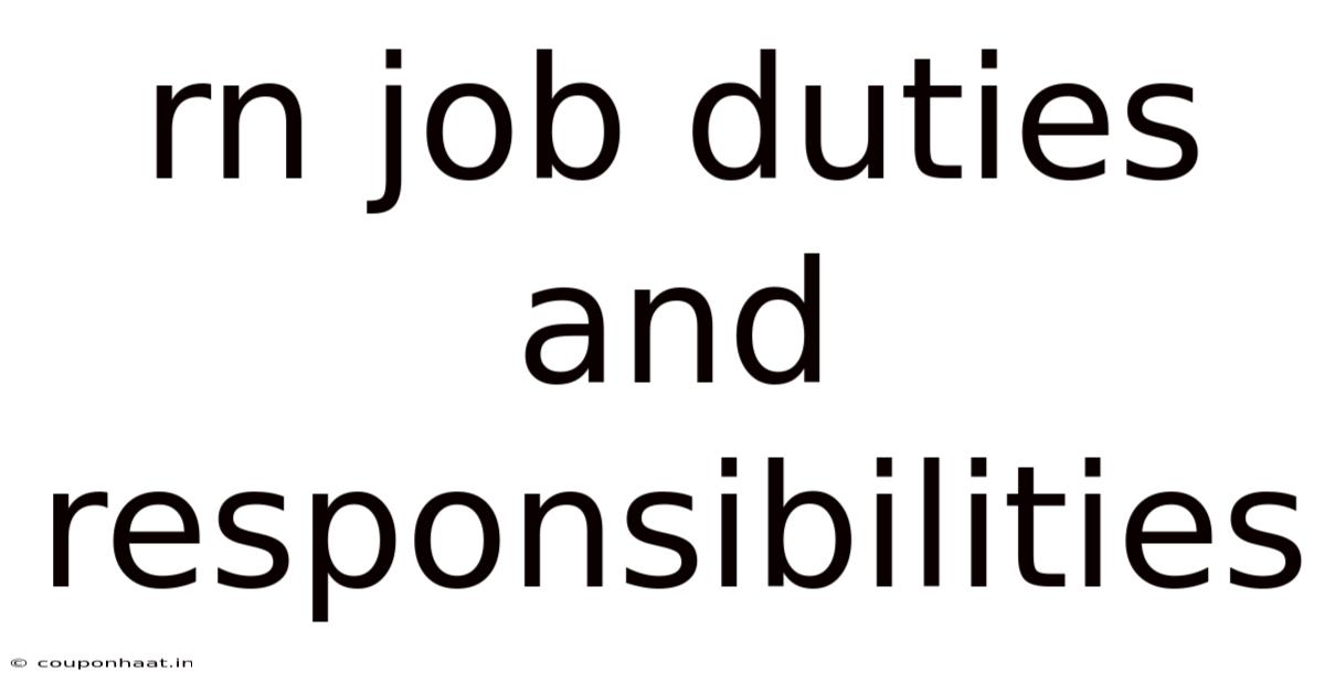 Rn Job Duties And Responsibilities