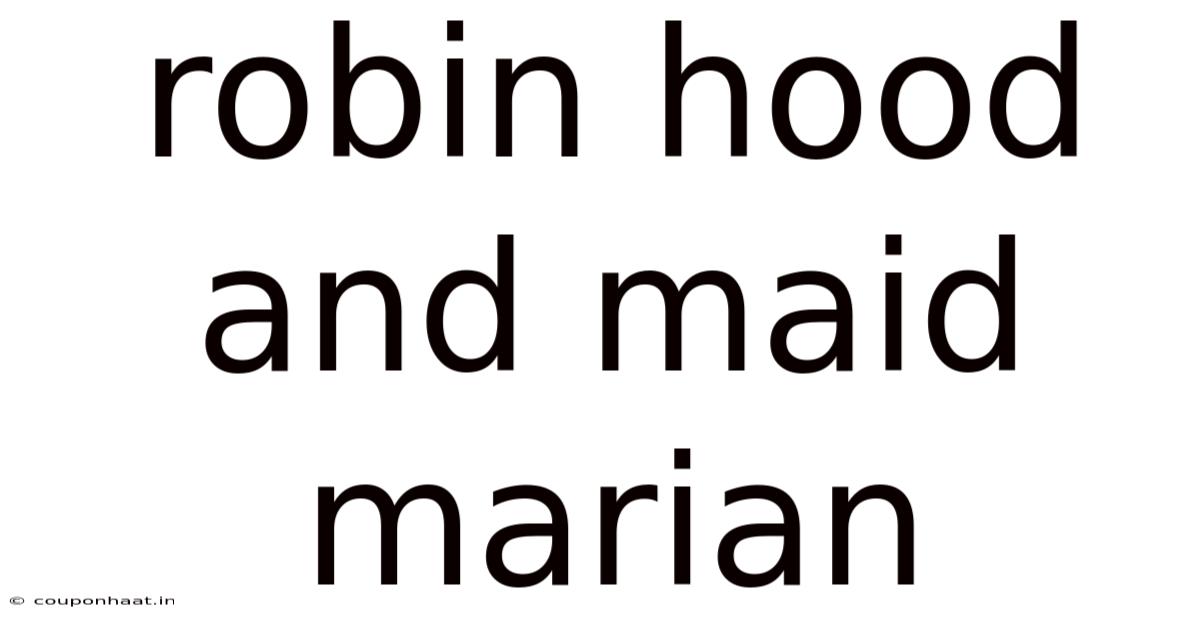 Robin Hood And Maid Marian