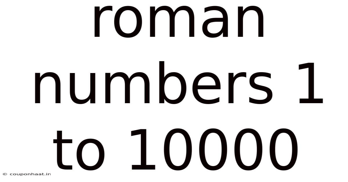 Roman Numbers 1 To 10000