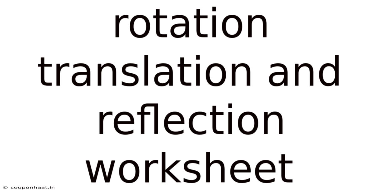 Rotation Translation And Reflection Worksheet