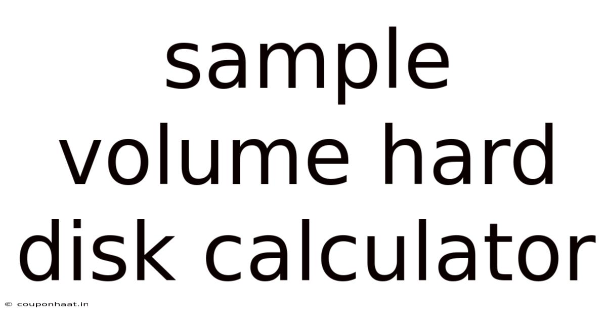 Sample Volume Hard Disk Calculator