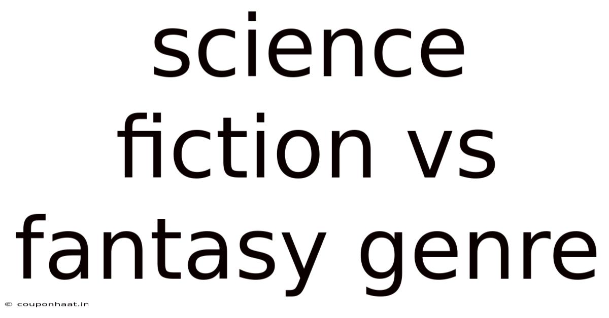 Science Fiction Vs Fantasy Genre