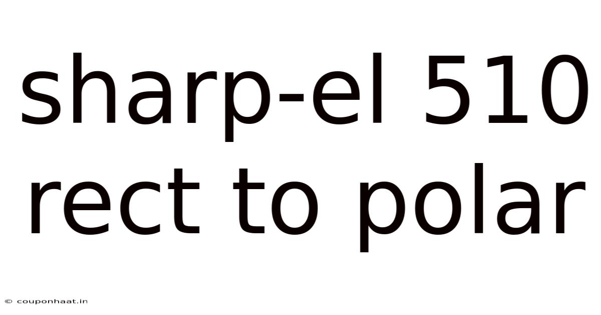 Sharp-el 510 Rect To Polar