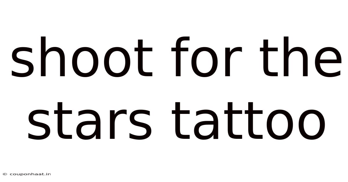Shoot For The Stars Tattoo
