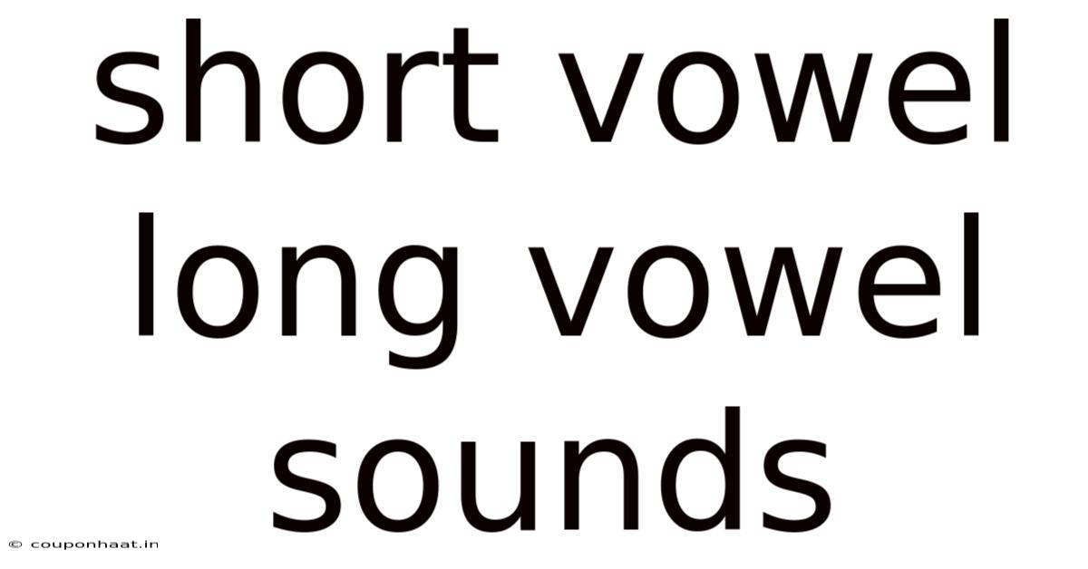 Short Vowel Long Vowel Sounds