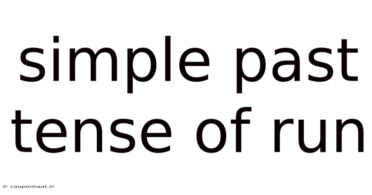 Simple Past Tense Of Run