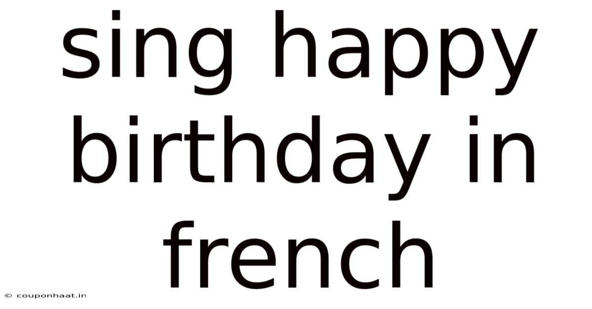 Sing Happy Birthday In French