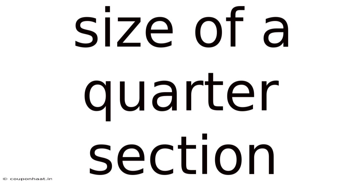 Size Of A Quarter Section