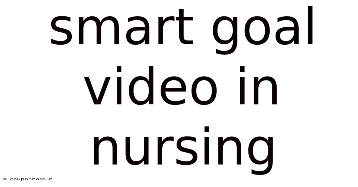 Smart Goal Video In Nursing