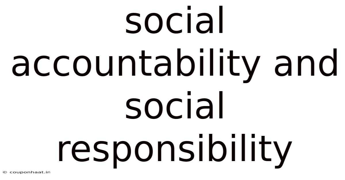 Social Accountability And Social Responsibility