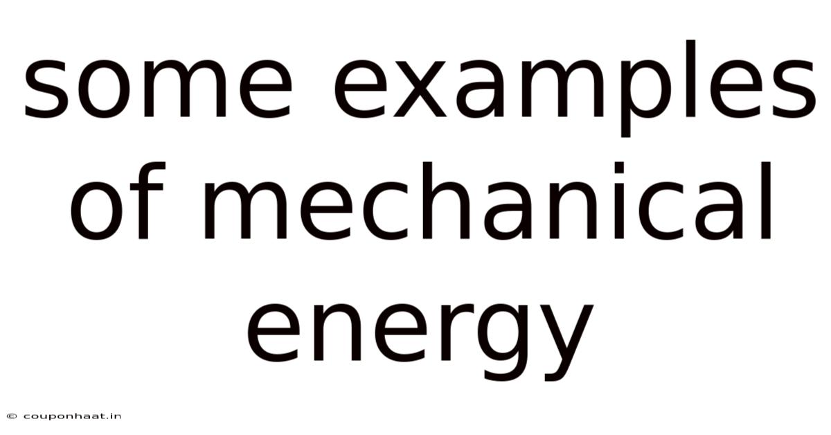 Some Examples Of Mechanical Energy
