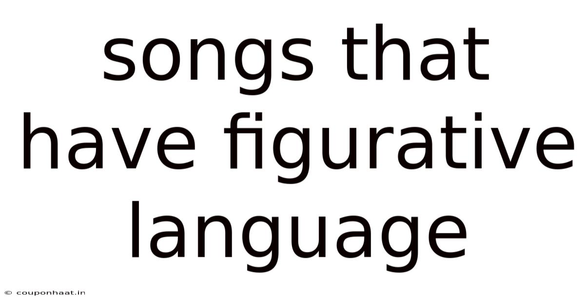 Songs That Have Figurative Language