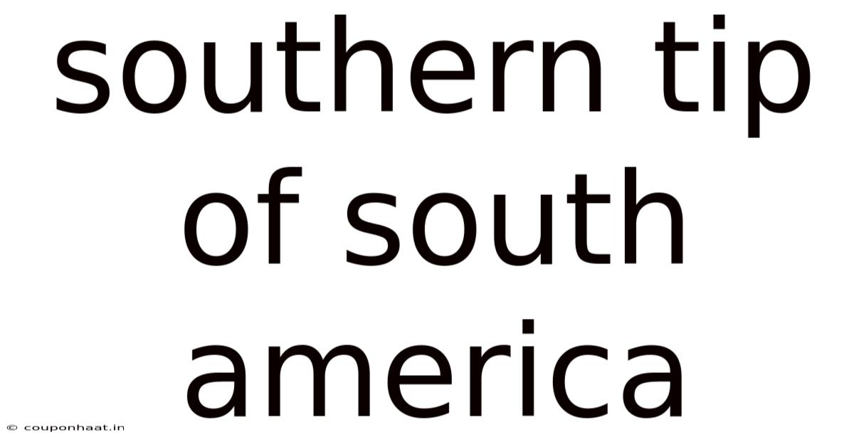 Southern Tip Of South America
