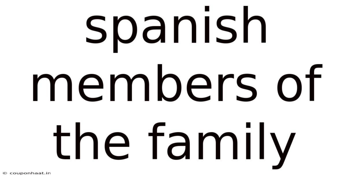 Spanish Members Of The Family