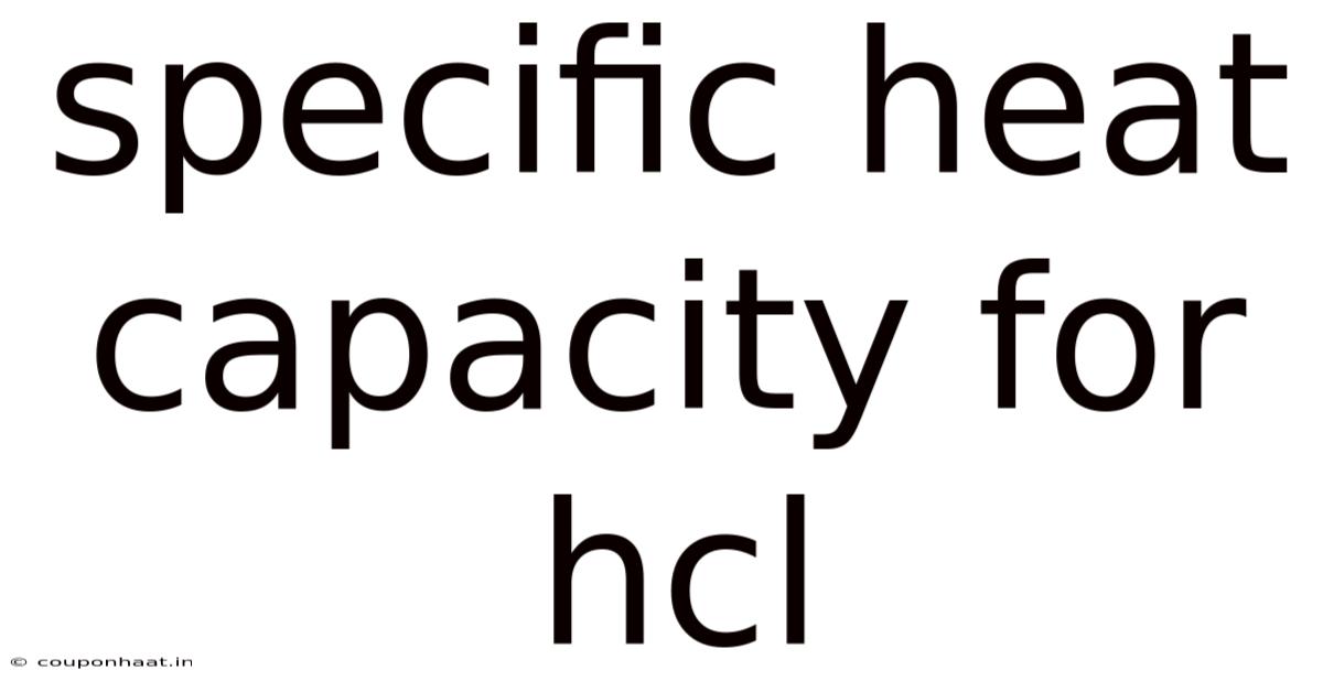 Specific Heat Capacity For Hcl