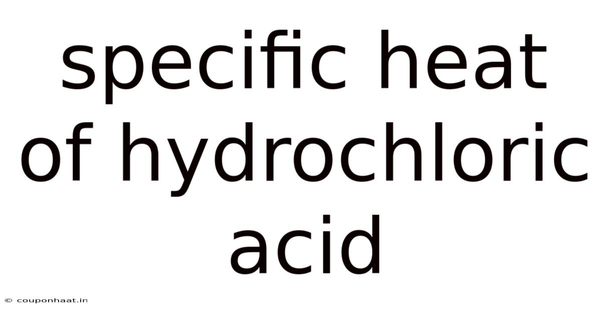 Specific Heat Of Hydrochloric Acid