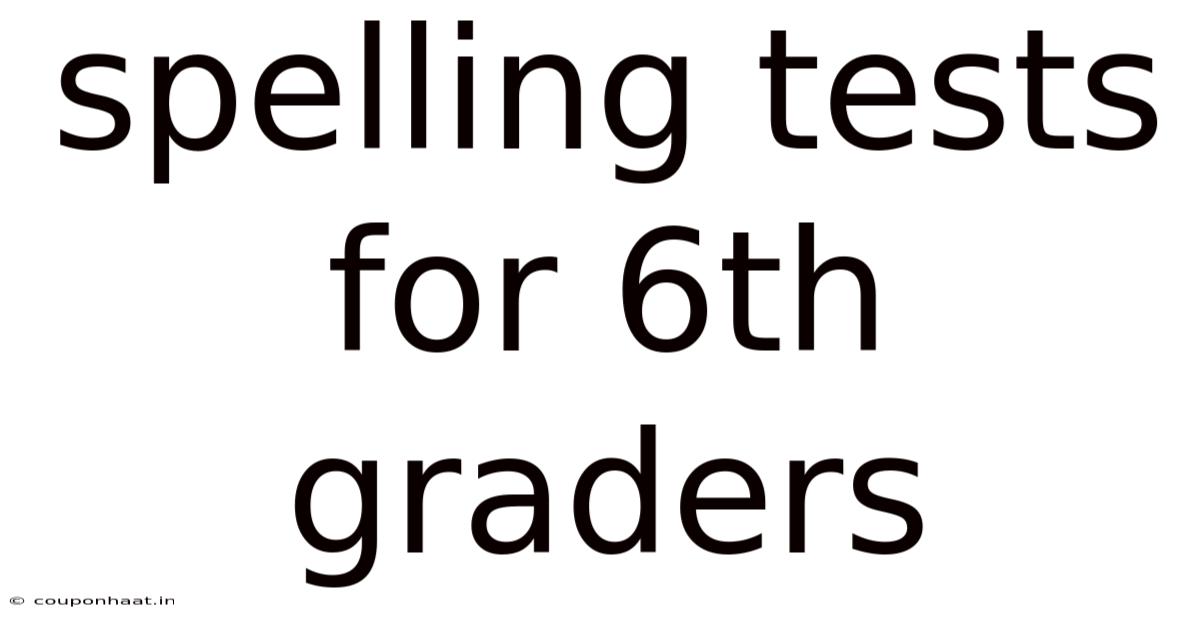 Spelling Tests For 6th Graders