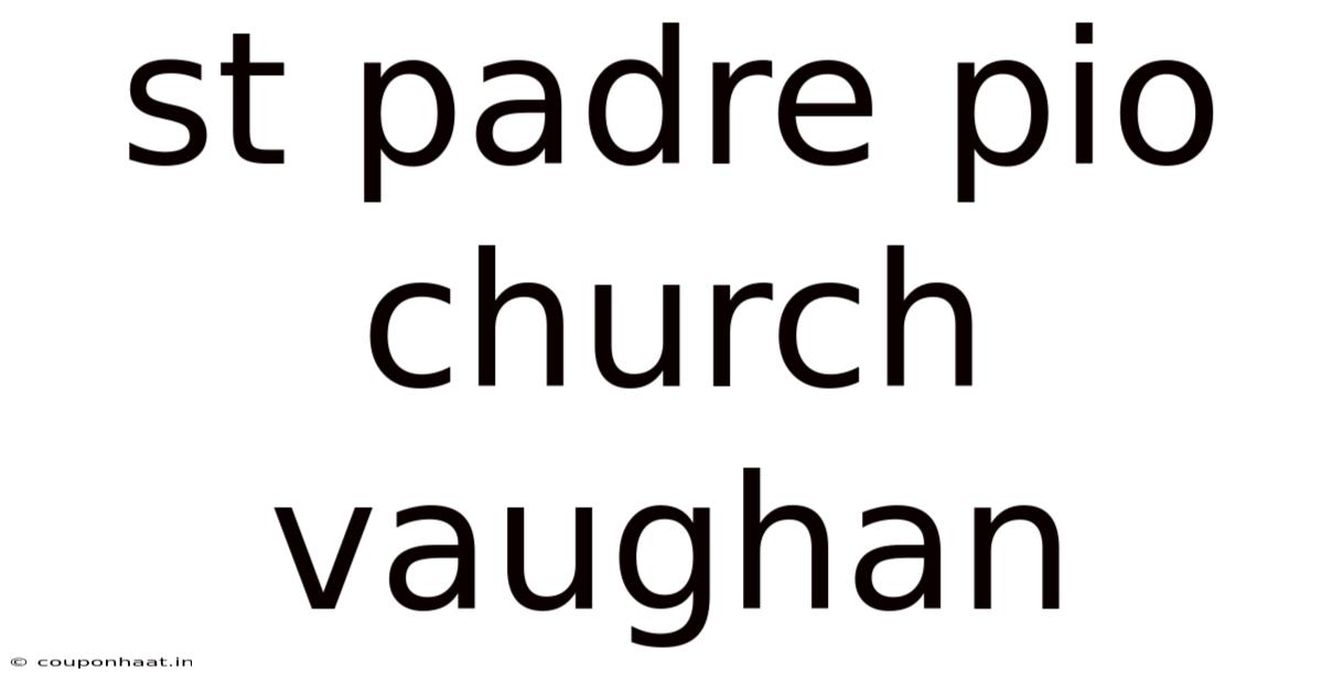 St Padre Pio Church Vaughan