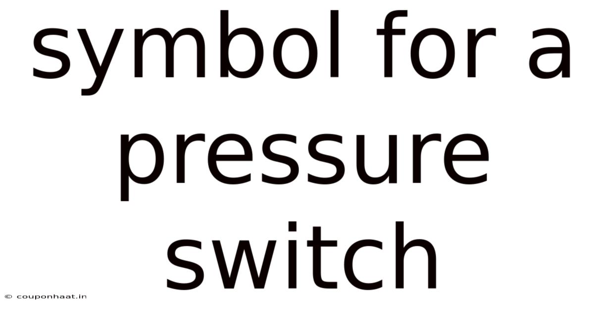 Symbol For A Pressure Switch
