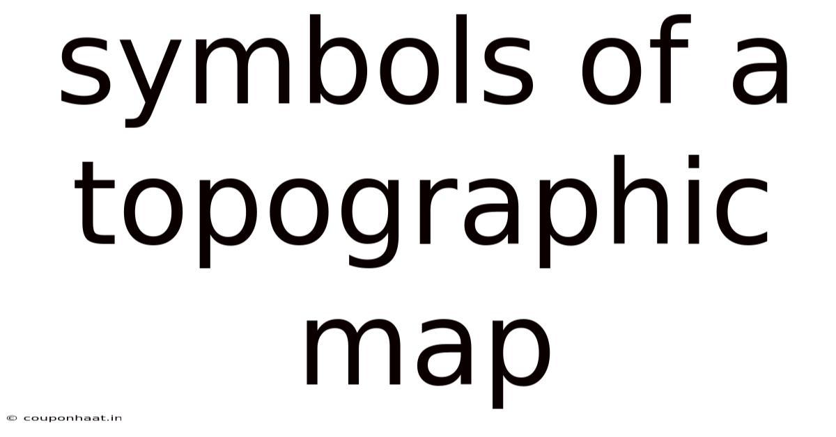 Symbols Of A Topographic Map