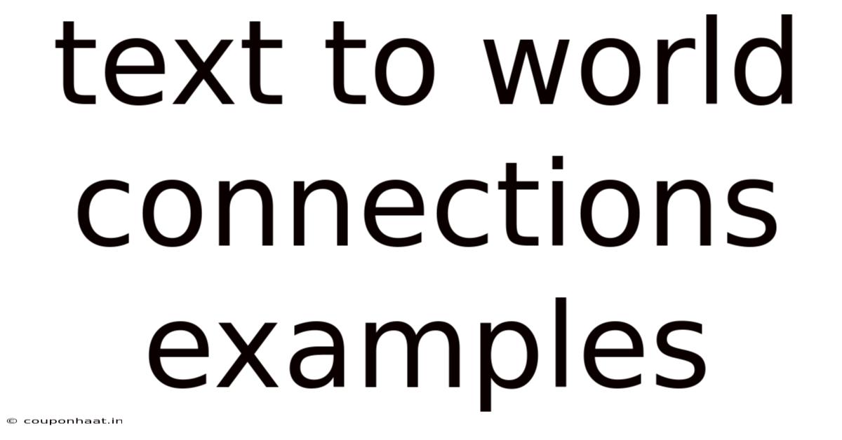 Text To World Connections Examples