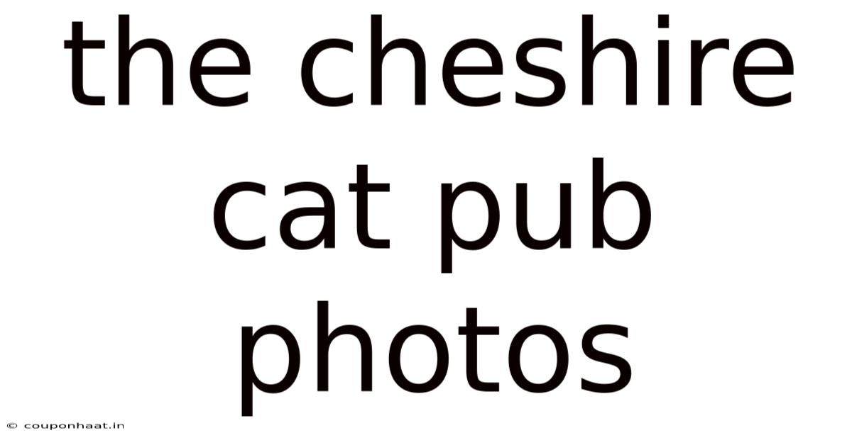 The Cheshire Cat Pub Photos