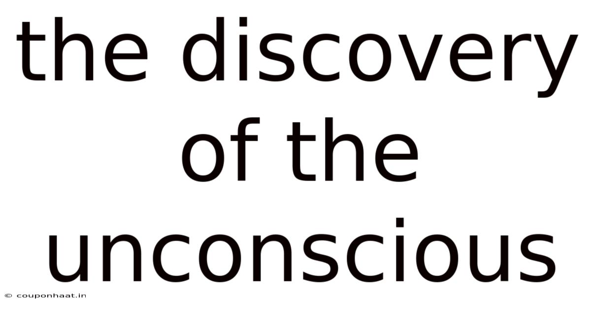 The Discovery Of The Unconscious