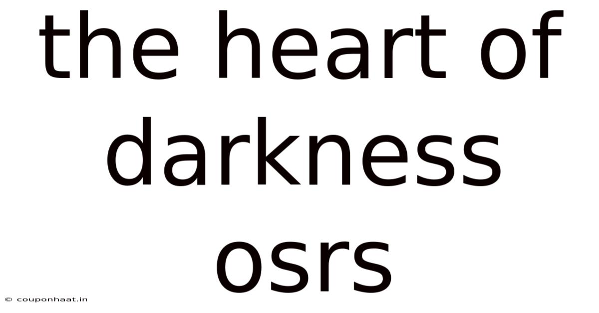 The Heart Of Darkness Osrs
