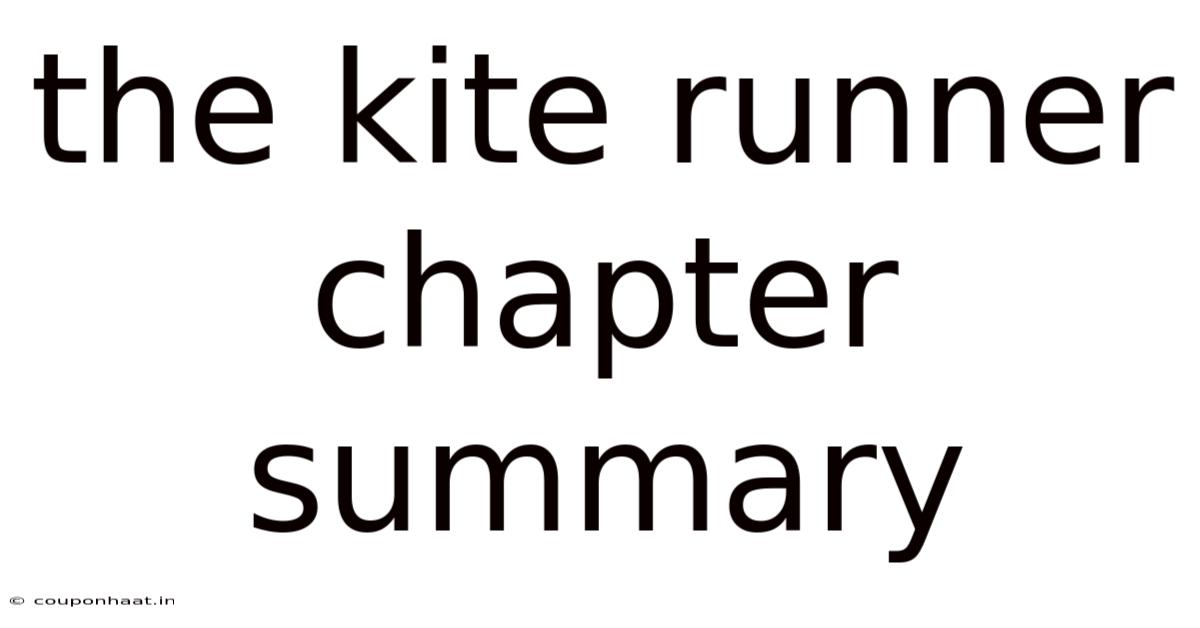 The Kite Runner Chapter Summary