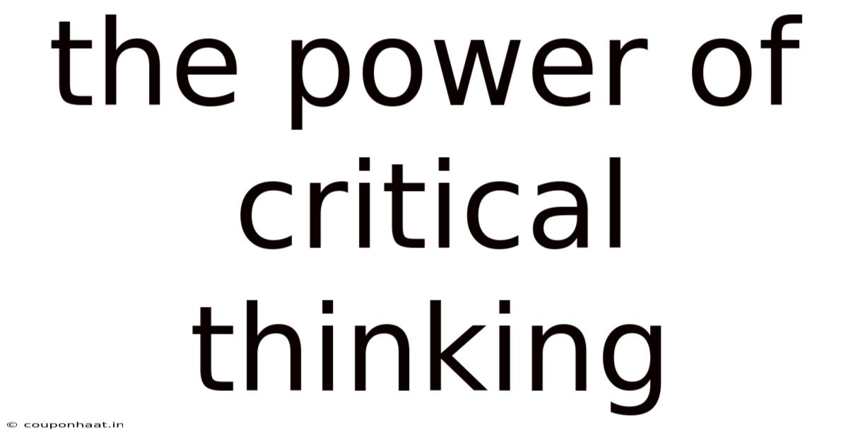 The Power Of Critical Thinking