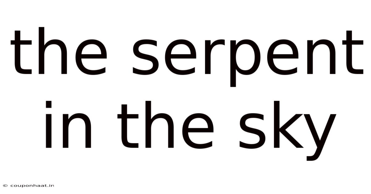 The Serpent In The Sky